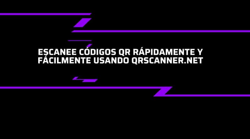 codigos qr Escanee códigos QR rápidamente y fácilmente usando QRScanner.net